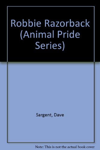 Stock image for Robbie Razorback (Animal Pride Series) for sale by Once Upon A Time Books