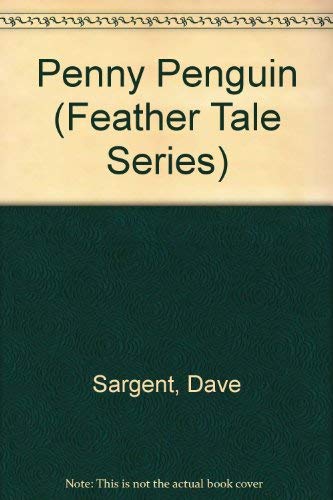 9781567634556: Penny Penguin (Feather Tale Series)