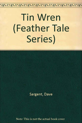 9781567634808: Tin Wren (Feather Tale Series)