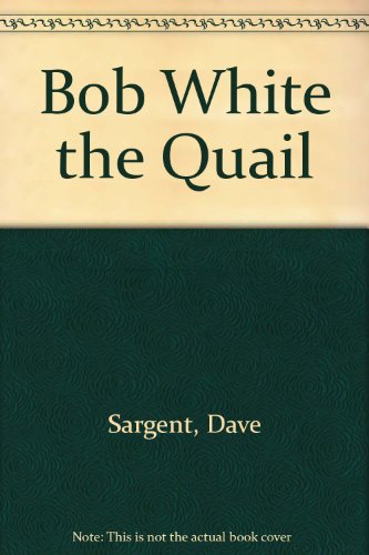 9781567634822: Bob White the Quail
