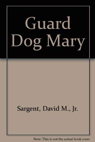 9781567635768: Guard Dog Mary