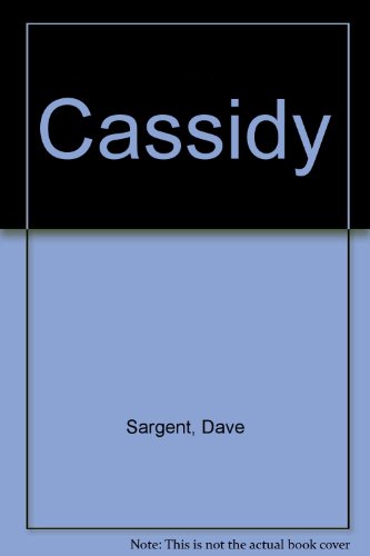 Cassidy (9781567636703) by Sargent, Dave; Sargent, Pat