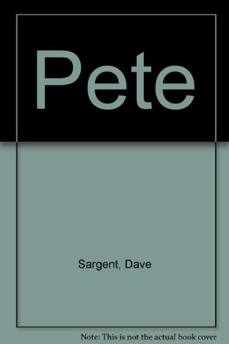 Pete (9781567637083) by Sargent, Dave; Sargent, Pat