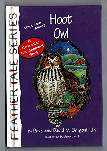 9781567637359: Hoot Owl: Mind Your Mama (Feather Tale Series)