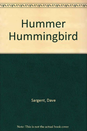 Hummer Hummingbird (9781567637373) by Sargent, Dave; Rogers, Sue