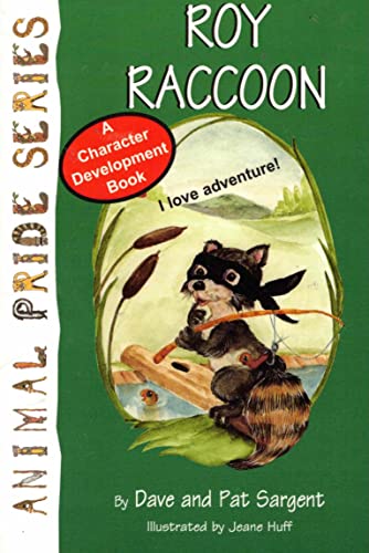9781567637601: Roy Raccoon: I Love Adventure (Animal Pride Set 1)