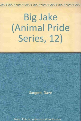 Stock image for Big Jake (Animal Pride Series, 12) for sale by Ergodebooks