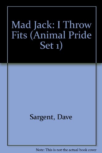 Beispielbild fr Mad Jack: I Throw Fits (Animal Pride Set 1) zum Verkauf von Wonder Book