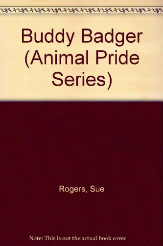 Imagen de archivo de Buddy Badger (Animal Pride Series) a la venta por SecondSale