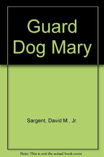9781567638493: Guard Dog Mary