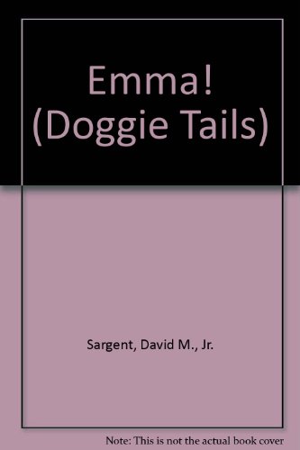 Stock image for Emma! (Doggie Tails) for sale by Pink Casa Antiques