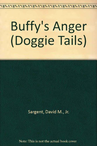 Beispielbild fr Buffy's Anger (Doggie Tails) zum Verkauf von Booksavers of MD