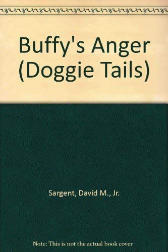 Imagen de archivo de Buffy's Anger (Doggie Tails) a la venta por HPB-Ruby