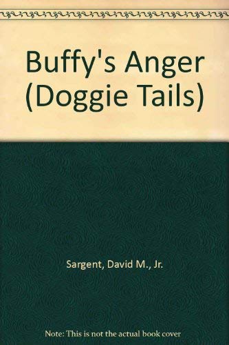 9781567638561: Buffy's Anger (Doggie Tails)