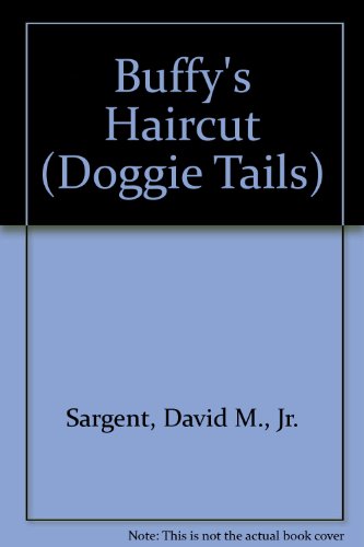 Stock image for Buffy's Haircut (Doggie Tails) for sale by Booksavers of MD