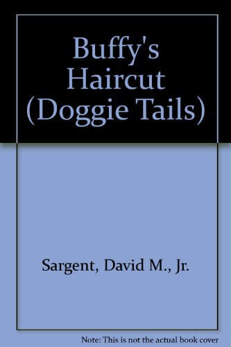 9781567638592: Buffy's Haircut (Doggie Tails)