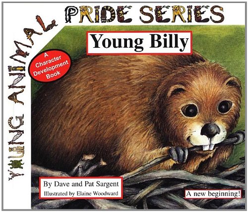 Stock image for Young Billy: A New Beginning! (Young Animal Pride Series) for sale by Reliant Bookstore