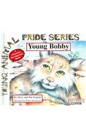 Young Bobby (Young Animal Pride Series) (9781567638813) by Sargent, Dave; Sargent, Pat
