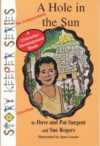 Stock image for A Hole in the Sun : (Choctaw) Be Independent for sale by Better World Books: West