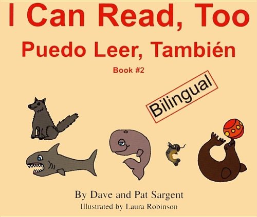 I Can Read, Too/puedo Leer, Tambien (Spanish Edition) (9781567639452) by Sargent, Dave