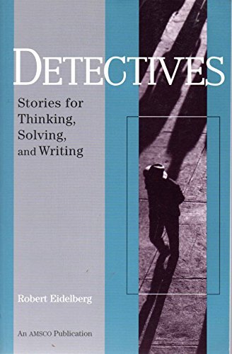 Beispielbild fr Detectives: Stories for Thinking Solving and Writing zum Verkauf von Wonder Book