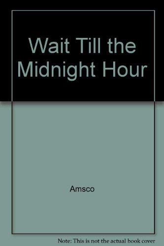 Wait Till the Midnight Hour (9781567650693) by Amsco