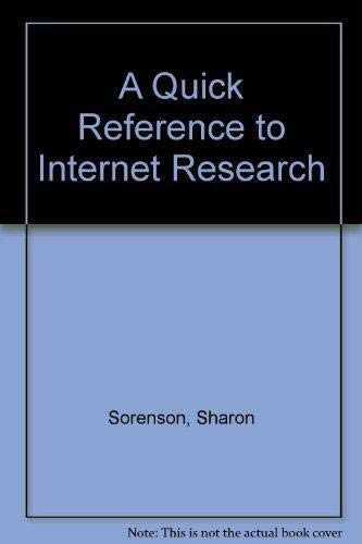 A Quick Reference to Internet Research (9781567651003) by Sorenson, Sharon