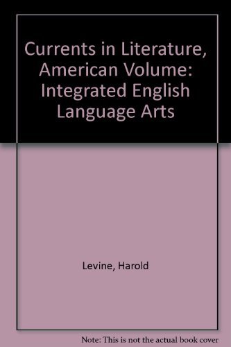 Beispielbild fr Currents in Literature, American Volume: Integrated English Language Arts zum Verkauf von SecondSale