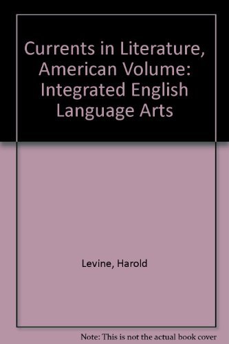 Imagen de archivo de Currents in Literature, American Volume: Integrated English Language Arts a la venta por SecondSale