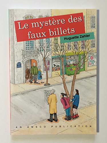 Le Mystere Des Faux Billets (9781567653168) by Huguette Zahler