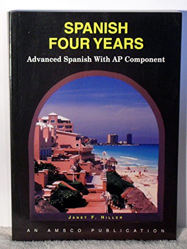 Stock image for Spanish Four Years : Advanced Spanish With Ap Component for sale by Allied Book Company Inc.