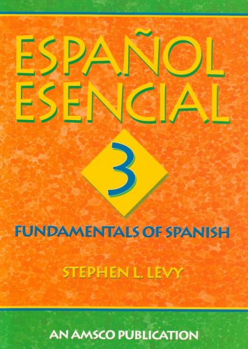 Imagen de archivo de Espanol Esencial Bk. 3 : Fundamentals of Spanish a la venta por Better World Books