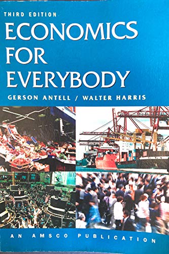 Economics for Everybody (9781567656503) by Antell, Gerson