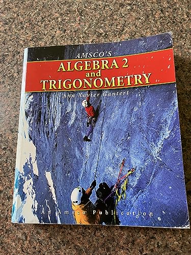 9781567657036: Amsco's Algebra Two and Trigonometry by Ann Xavier Gantert (2009) Paperback
