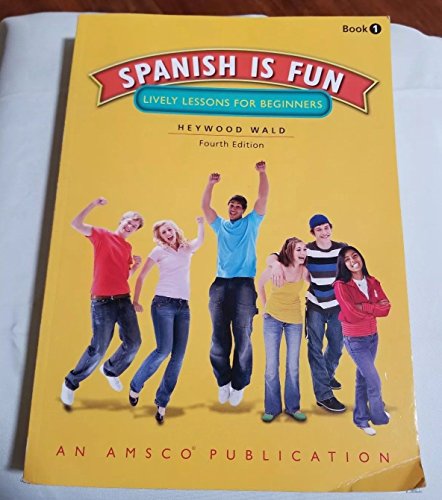 Beispielbild fr Spanish is Fun: Lively Lessons for Beginners, 4th Edition zum Verkauf von Books of the Smoky Mountains