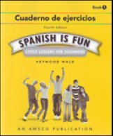 Beispielbild fr Spanish is Fun, Book 1: Cuaderno de Ejercicios, 4th Edition zum Verkauf von Gulf Coast Books