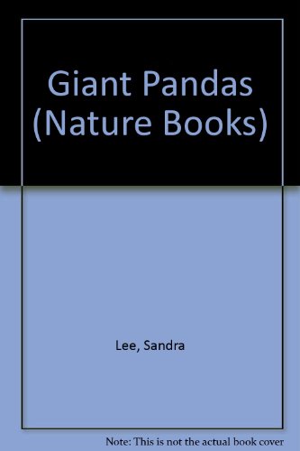 Giant Pandas (Nature Books) (9781567660098) by Lee, Sandra