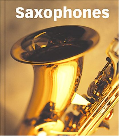 9781567660449: Saxophones (Music Makers)