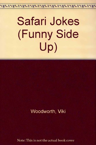 Safari Jokes (Funny Side Up) (9781567660623) by Woodworth, Viki