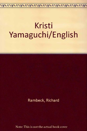 Kristi Yamaguchi/English (9781567660715) by Rambeck, Richard