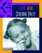Living With Cerebral Palsy (Living Well Chronic Conditions) (9781567661019) by Gray, Susan Heinrichs; Bloch, Serge