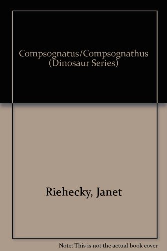 Compsognatus/Compsognathus (Dinosaur Series) (Spanish Edition) (9781567661330) by Riehecky, Janet