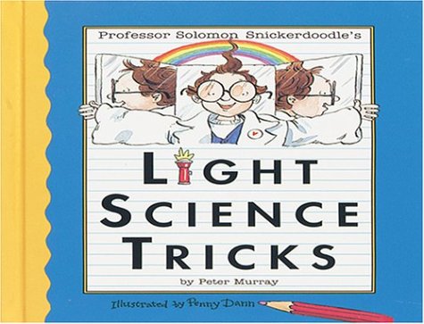 Beispielbild fr Light Science Tricks (Professor Solomon Snickerdoodle) zum Verkauf von More Than Words