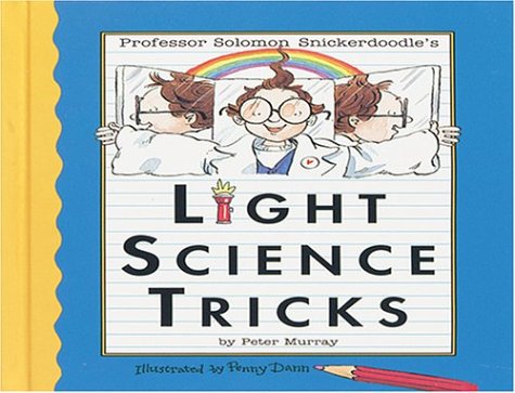 Stock image for Light Science Tricks (Professor Solomon Snickerdoodle) for sale by More Than Words