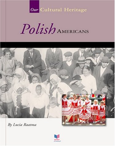 Beispielbild fr Polish Americans (Spirit of America Our Cultural Hertiage) zum Verkauf von SecondSale