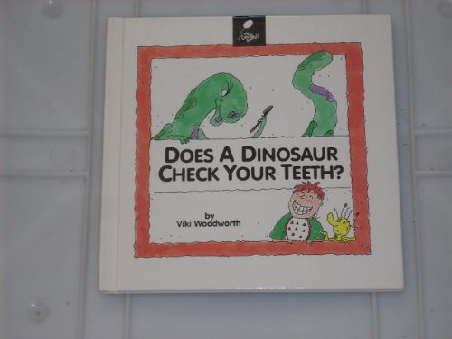 Imagen de archivo de Does a Dinosaur Check Your Teeth? a la venta por Better World Books