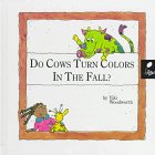 Imagen de archivo de Do Cows Turn Colors in the Fall? a la venta por Better World Books