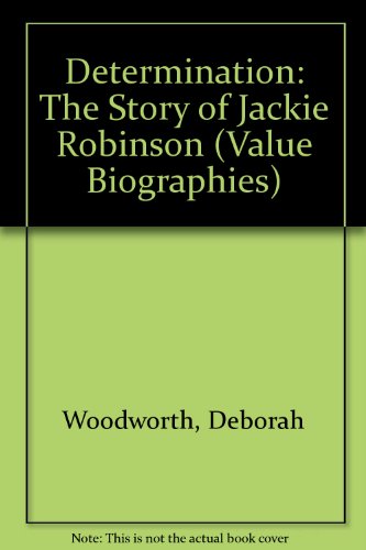 9781567662269: Determination: The Story of Jackie Robinson (Value Biographies)