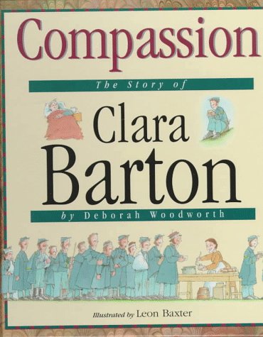 Beispielbild fr Compassion: The Story of Clara Barton (Value Biographies) zum Verkauf von HPB-Ruby