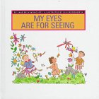 My Eyes Are for Seeing (My Five Senses) (9781567662818) by Moncure, Jane Belk